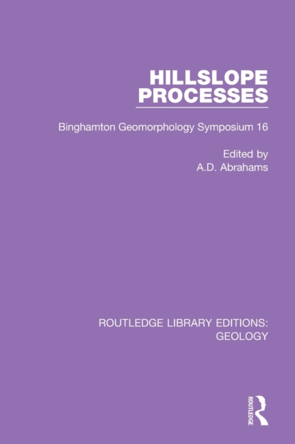 Hillslope Processes : Binghamton Geomorphology Symposium 16, Paperback / softback Book