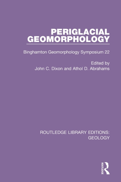 Periglacial Geomorphology : Binghamton Geomorphology Symposium 22, Paperback / softback Book
