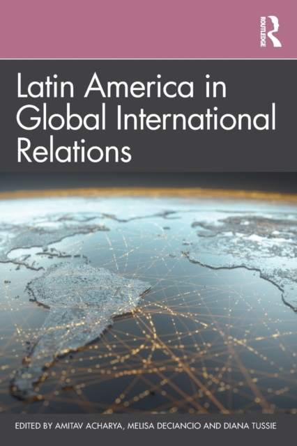 Latin America in Global International Relations, Paperback / softback Book