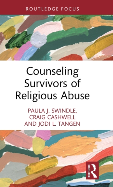 Counseling Survivors of Religious Abuse, Hardback Book