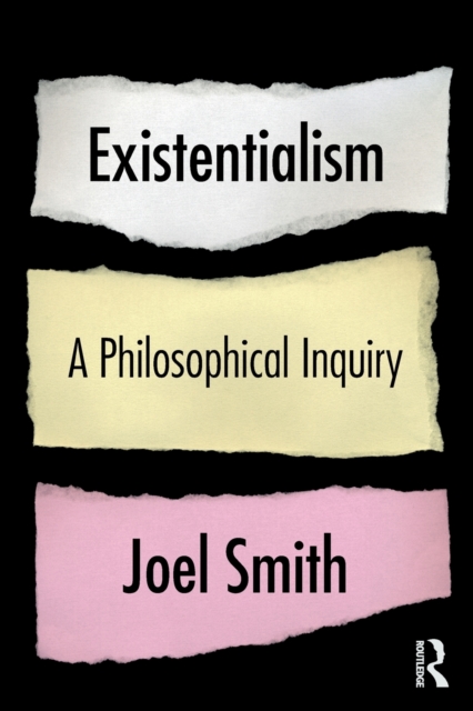 Existentialism: A Philosophical Inquiry, Paperback / softback Book