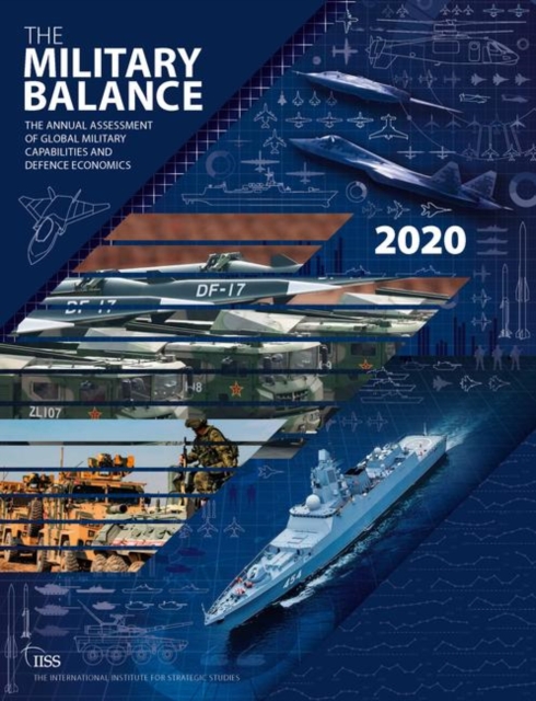The Military Balance 2020, Paperback / softback Book