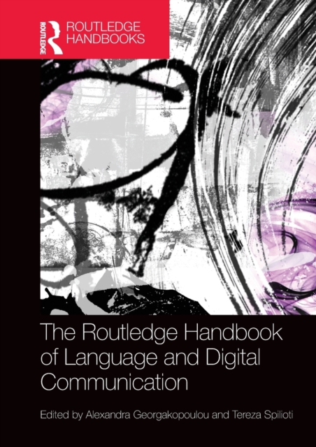 The Routledge Handbook of Language and Digital Communication, Paperback / softback Book