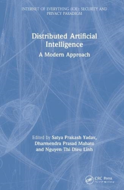 Distributed Artificial Intelligence : A Modern Approach, Hardback Book