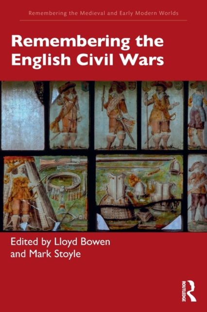 Remembering the English Civil Wars, Paperback / softback Book