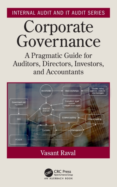 Corporate Governance : A Pragmatic Guide for Auditors, Directors, Investors, and Accountants, Hardback Book