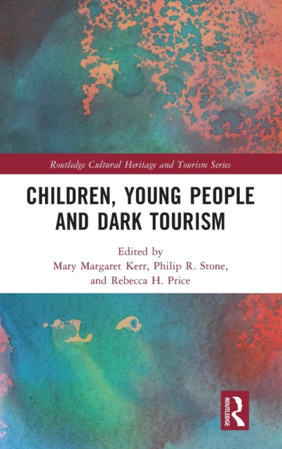 Children, Young People and Dark Tourism, Hardback Book