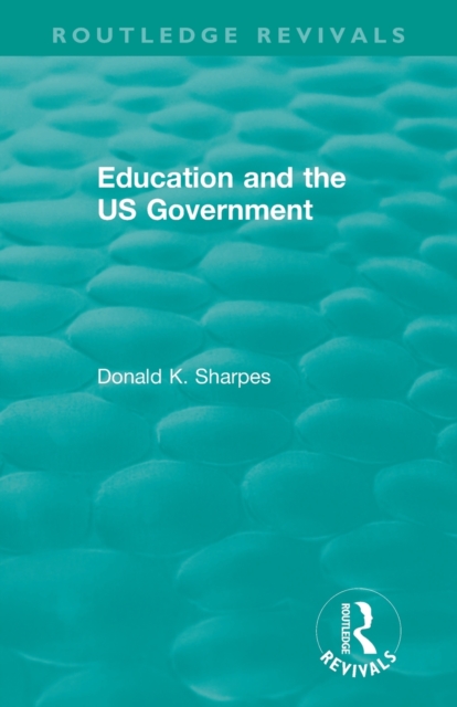 Education and the US Government, Paperback / softback Book