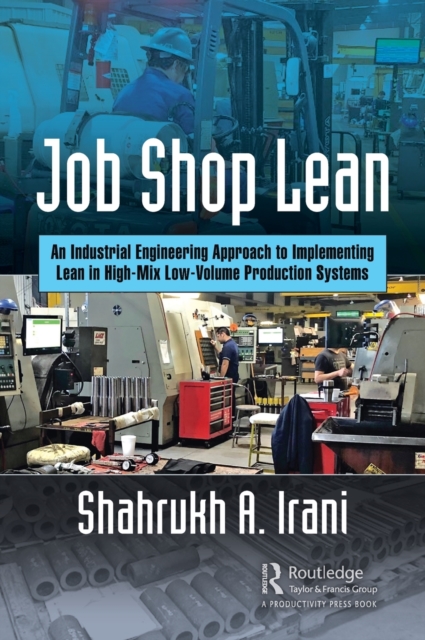 Job Shop Lean : An Industrial Engineering Approach to Implementing Lean in High-Mix Low-Volume Production Systems, Hardback Book