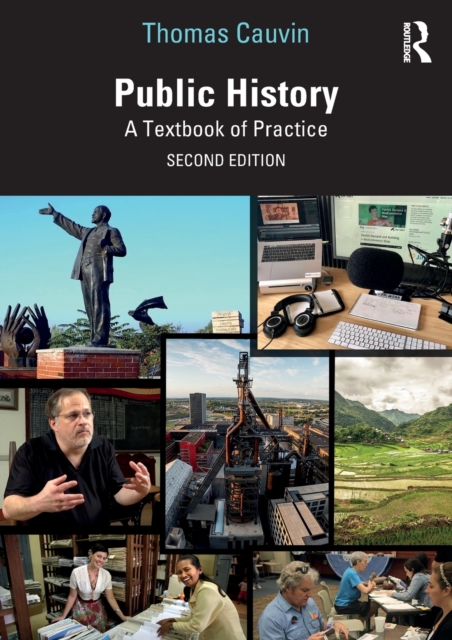 Public History : A Textbook of Practice, Paperback / softback Book