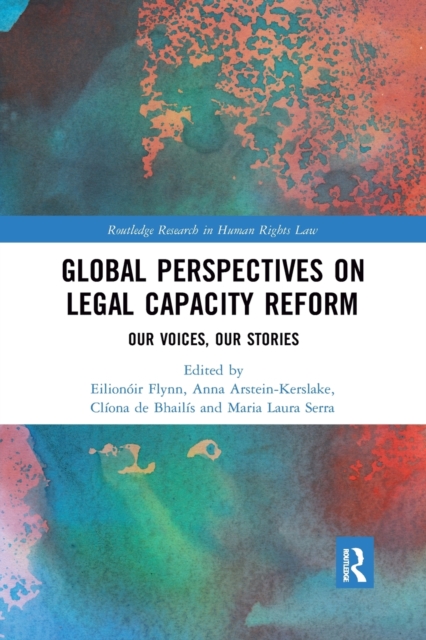 Global Perspectives on Legal Capacity Reform : Our Voices, Our Stories, Paperback / softback Book