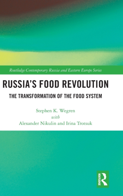 Russia's Food Revolution : The Transformation of the Food System, Hardback Book