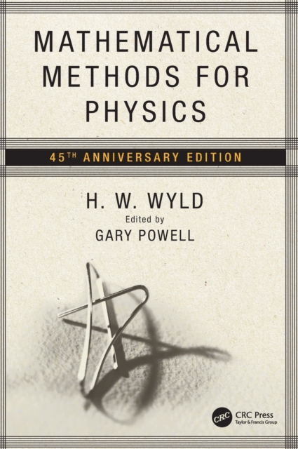 Mathematical Methods for Physics : 45th anniversary edition, Hardback Book