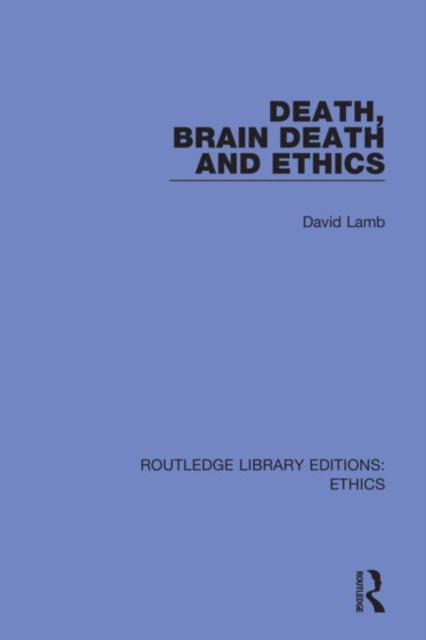 Death, Brain Death and Ethics, Paperback / softback Book