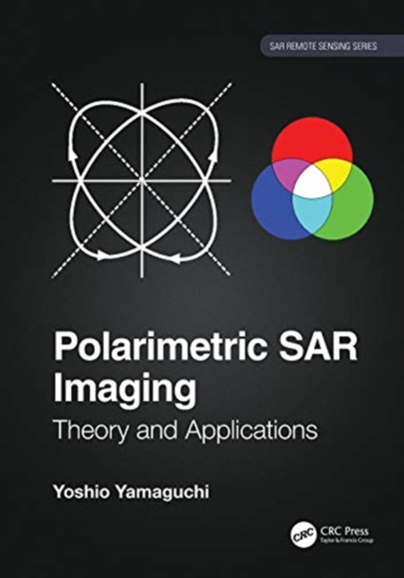 Polarimetric SAR Imaging : Theory and Applications, Hardback Book
