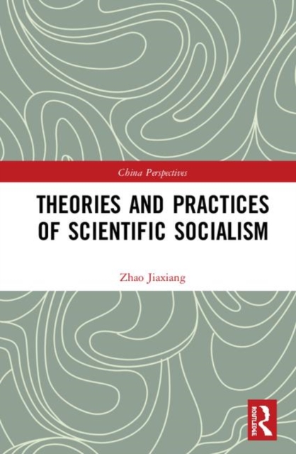 Theories and Practices of Scientific Socialism, Hardback Book