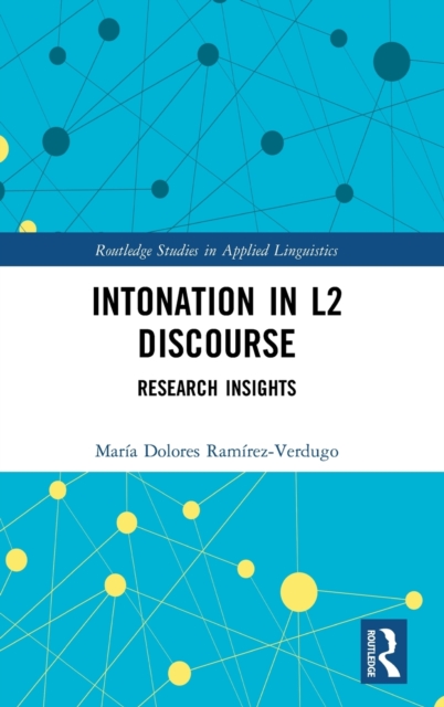 Intonation in L2 Discourse : Research Insights, Hardback Book