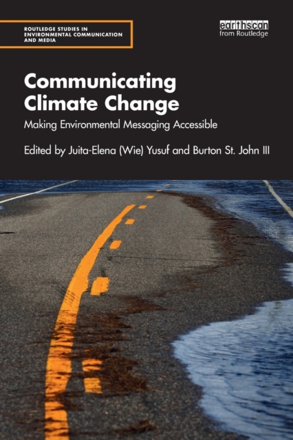 Communicating Climate Change : Making Environmental Messaging Accessible, Paperback / softback Book