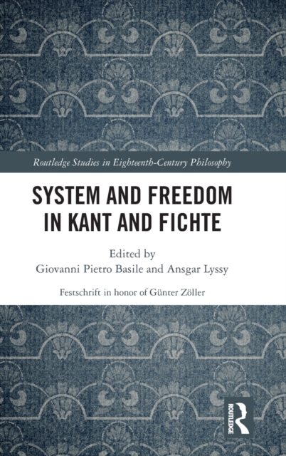 System and Freedom in Kant and Fichte, Hardback Book