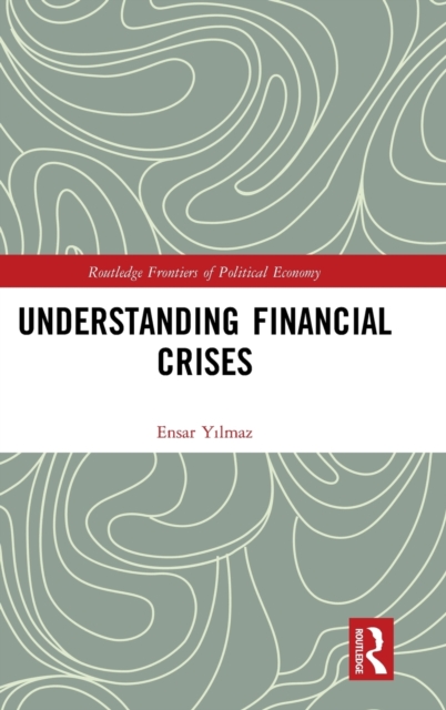 Understanding Financial Crises, Hardback Book
