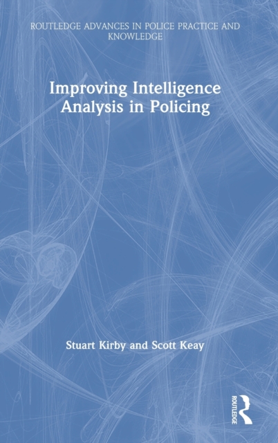Improving Intelligence Analysis in Policing, Hardback Book
