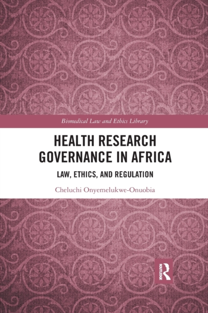 Health Research Governance in Africa : Law, Ethics, and Regulation, Paperback / softback Book