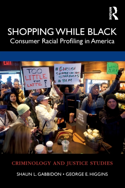 Shopping While Black : Consumer Racial Profiling in America, Paperback / softback Book