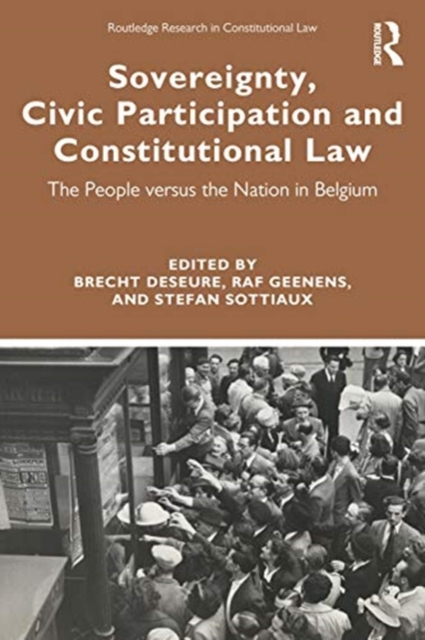 Sovereignty, Civic Participation, and Constitutional Law : The People versus the Nation in Belgium, Hardback Book