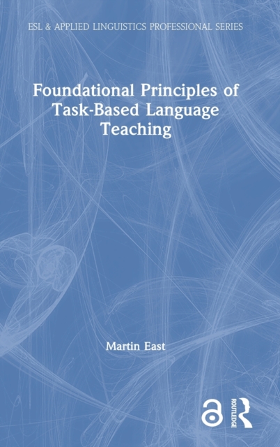 Foundational Principles of Task-Based Language Teaching, Hardback Book