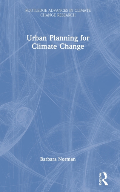 Urban Planning for Climate Change, Hardback Book
