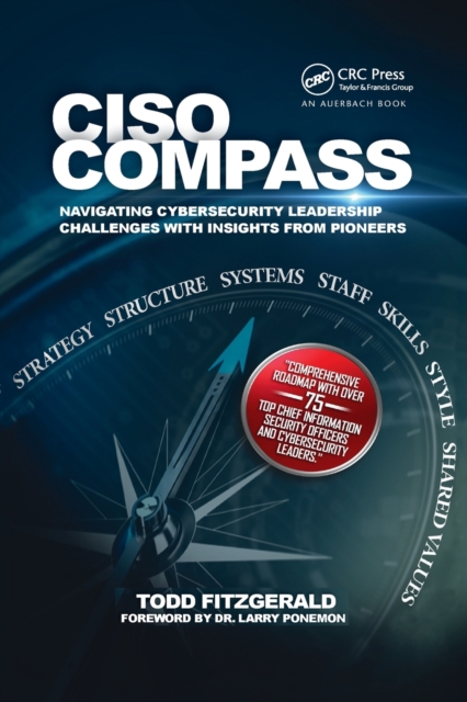 CISO COMPASS : Navigating Cybersecurity Leadership Challenges with Insights from Pioneers, Paperback / softback Book