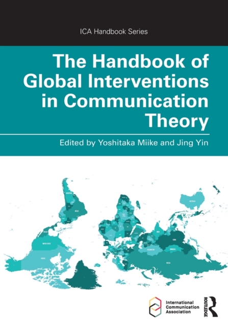 The Handbook of Global Interventions in Communication Theory, Paperback / softback Book