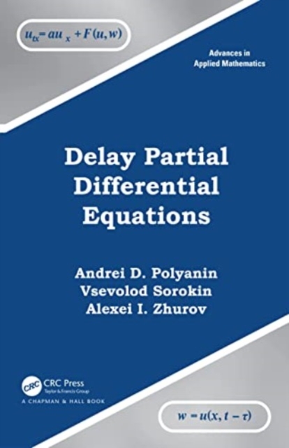 Delay Ordinary and Partial Differential Equations, Hardback Book