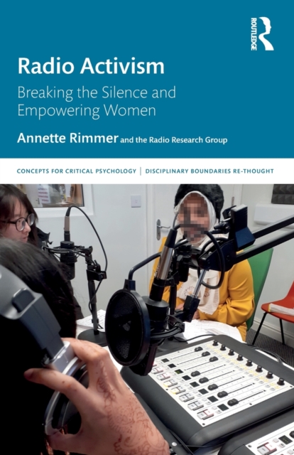 Radio Activism : Breaking the Silence and Empowering Women, Paperback / softback Book
