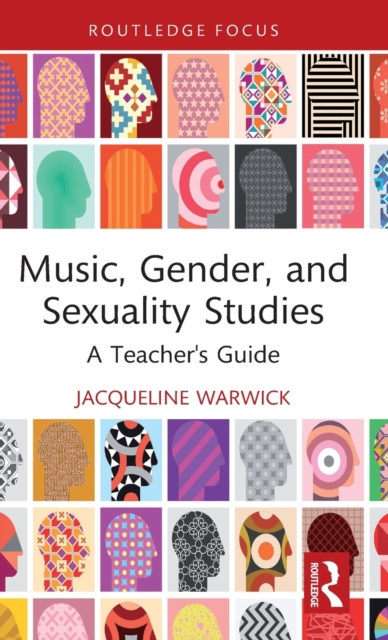 Music, Gender, and Sexuality Studies : A Teacher's Guide, Hardback Book