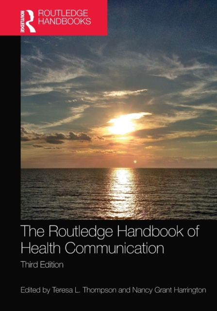 The Routledge Handbook of Health Communication, Paperback / softback Book