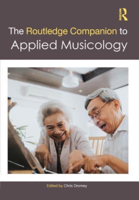 The Routledge Companion to Applied Musicology, Hardback Book