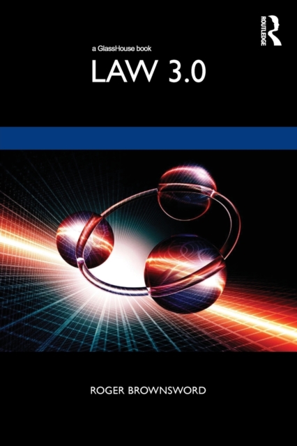 Law 3.0 : Rules, Regulation, and Technology, Paperback / softback Book