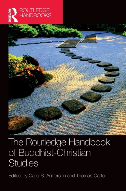 The Routledge Handbook of Buddhist-Christian Studies, Hardback Book