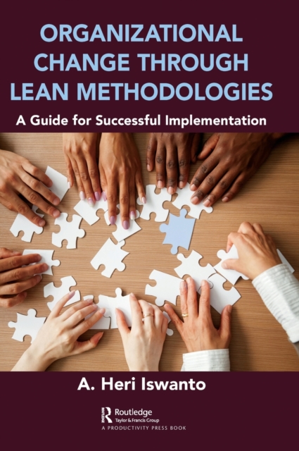 Organizational Change through Lean Methodologies : A Guide for Successful Implementation, Hardback Book