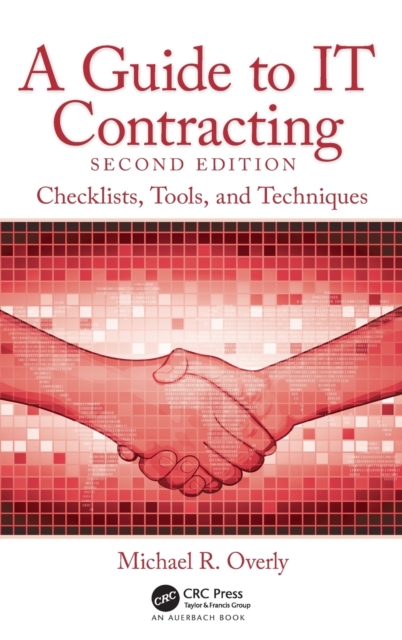 A Guide to IT Contracting : Checklists, Tools, and Techniques, Hardback Book