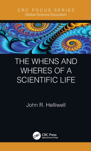 The Whens and Wheres of a Scientific Life, Hardback Book