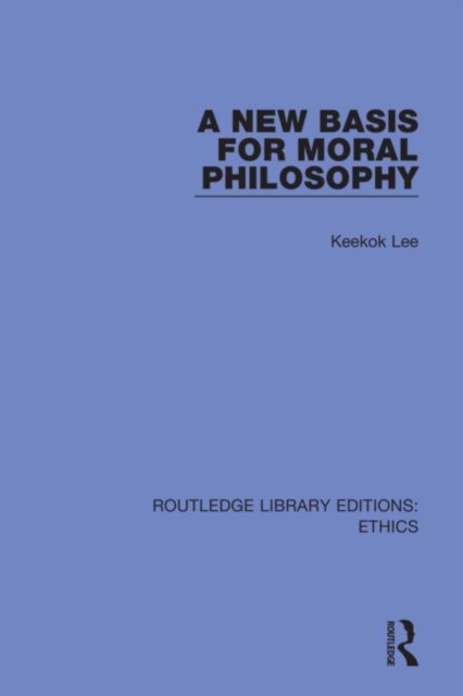 A New Basis for Moral Philosophy, Hardback Book