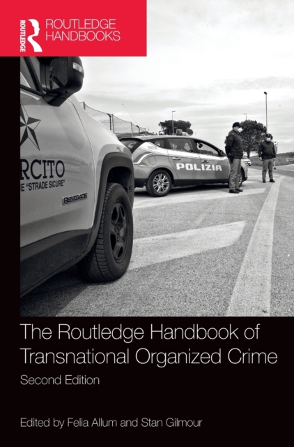Routledge Handbook of Transnational Organized Crime, Hardback Book