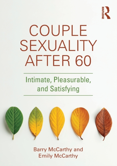 Couple Sexuality After 60 : Intimate, Pleasurable, and Satisfying, Paperback / softback Book