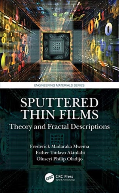 Sputtered Thin Films : Theory and Fractal Descriptions, Hardback Book