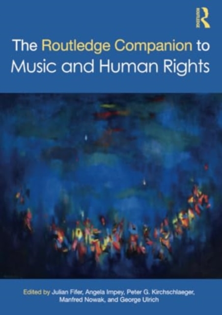 The Routledge Companion to Music and Human Rights, Paperback / softback Book