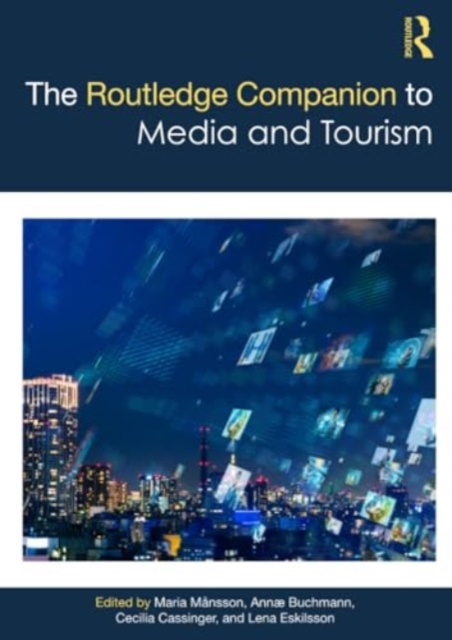 The Routledge Companion to Media and Tourism, Paperback / softback Book