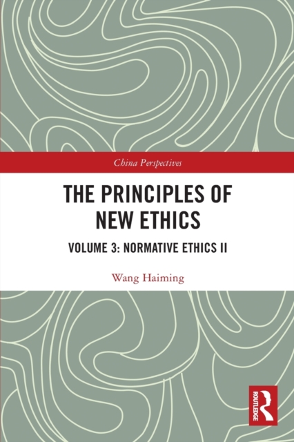 The Principles of New Ethics III : Normative Ethics II, Paperback / softback Book