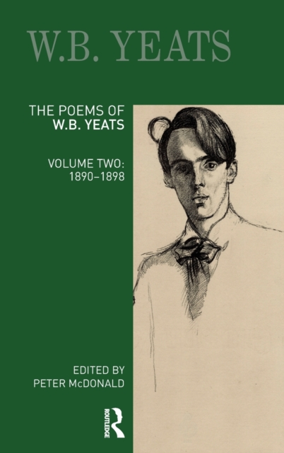 The Poems of W. B. Yeats : Volume Two: 1890-1898, Hardback Book